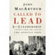 Called to Lead: 26 Leadership Lessons from the Life of the Apostle Paul