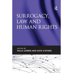 Surrogacy, Law and Human Rights