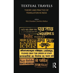 Textual Travels: Theory and Practice of Translation in India