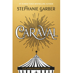 Caraval: 5th Anniversary Edition with a stunning foiled jacket