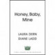 Honey, Baby, Mine: The New York Times bestselling Hollywood memoir from the late Diane Ladd and her daughter Laura Dern - with a foreword by Reese Witherspoon