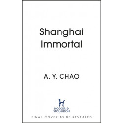 Shanghai Immortal: A richly told romantic fantasy novel set in Jazz Age Shanghai
