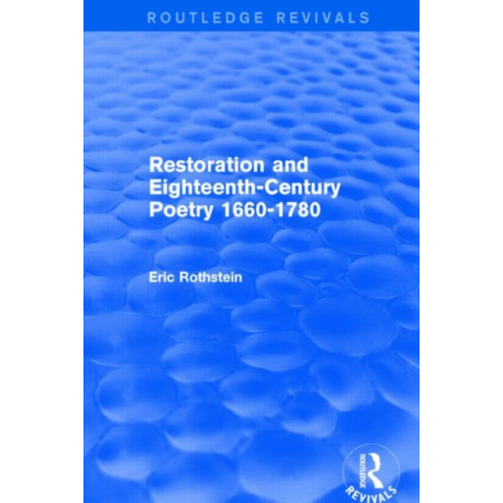 Restoration and Eighteenth-Century Poetry 1660-1780 (Routledge Revivals)