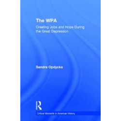 The WPA: Creating Jobs and Hope in the Great Depression