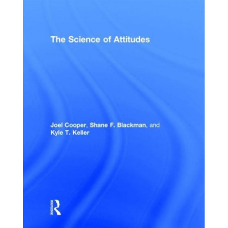 The Science of Attitudes