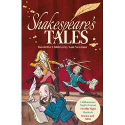 Shakespeare's Tales Retold for Children: A Midsummer Night's Dream, Twelfth Night, Macbeth, Romeo and Juliet