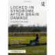 Locked-in Syndrome after Brain Damage: Living within my head