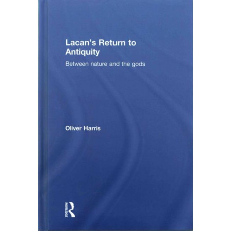 Lacan's Return to Antiquity: Between nature and the gods