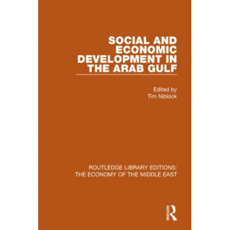 Social and Economic Development in the Arab Gulf (RLE Economy of Middle East)