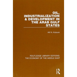Oil, Industrialization and Development in the Arab Gulf States