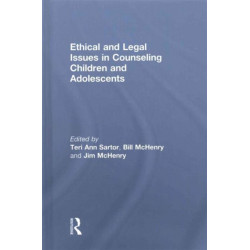 Ethical and Legal Issues in Counseling Children and Adolescents