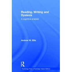 Reading, Writing and Dyslexia: A Cognitive Analysis