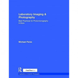 Laboratory Imaging & Photography: Best Practices for Photomicrography & More