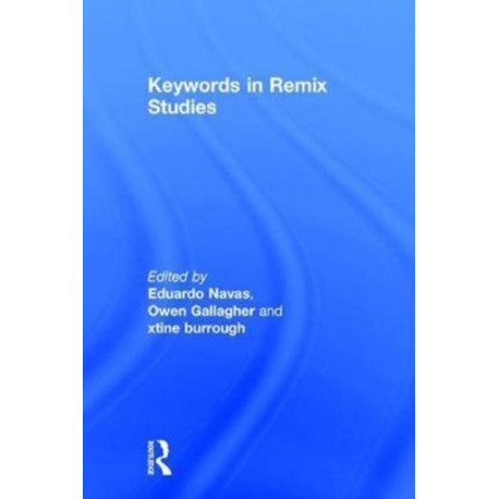 Keywords in Remix Studies