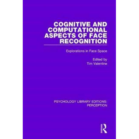 Cognitive and Computational Aspects of Face Recognition: Explorations in Face Space