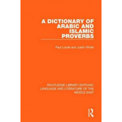 A Dictionary of Arabic and Islamic Proverbs