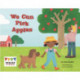 We Can Pick Apples