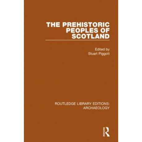 The Prehistoric Peoples of Scotland