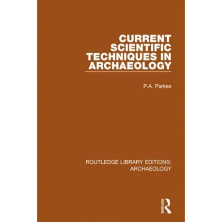 Current Scientific Techniques in Archaeology