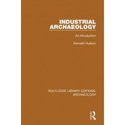Industrial Archaeology: An Introduction