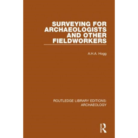 Surveying for Archaeologists and Other Fieldworkers