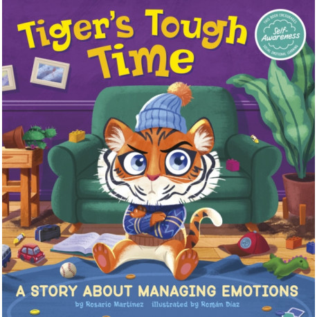 Tiger's Tough Time: A Story About Managing Emotions