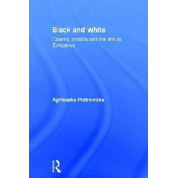 Black and White: Cinema, politics and the arts in Zimbabwe