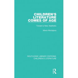 Children's Literature Comes of Age: Toward a New Aesthetic