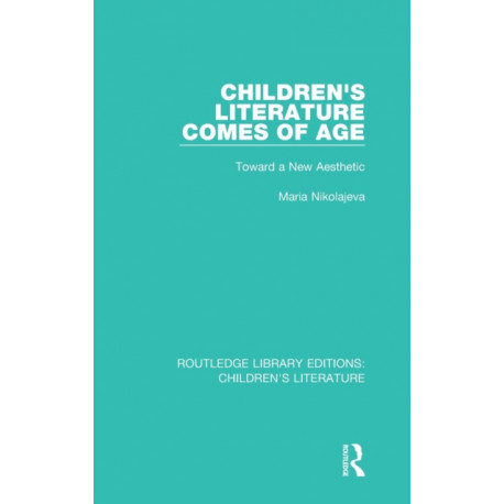 Children's Literature Comes of Age: Toward a New Aesthetic