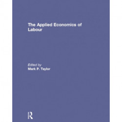 The Applied Economics of Labour