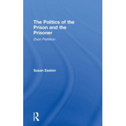 The Politics of the Prison and the Prisoner: Zoon Politikon