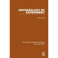 Archaeology by Experiment