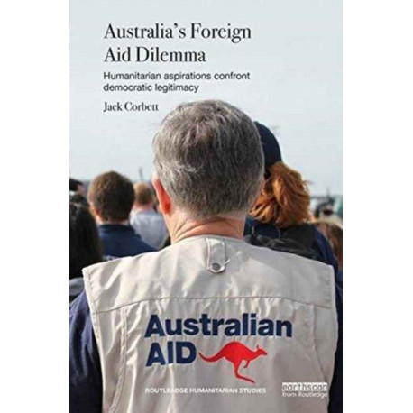 Australia's Foreign Aid Dilemma: Humanitarian aspirations confront democratic legitimacy