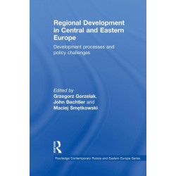 Regional Development in Central and Eastern Europe: Development processes and policy challenges