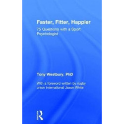 Faster, Fitter, Happier: 75 questions with a Sport Psychologist