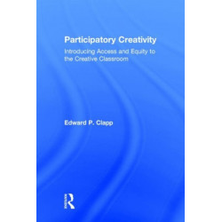 Participatory Creativity: Introducing Access and Equity to the Creative Classroom