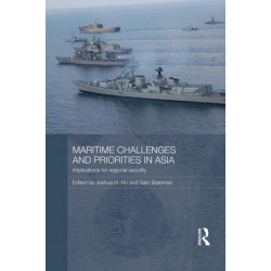 Maritime Challenges and Priorities in Asia: Implications for Regional Security