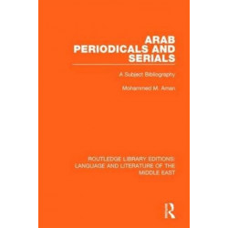 Arab Periodicals and Serials: A Subject Bibliography