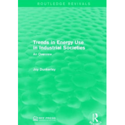 Trends in Energy Use in Industrial Societies: An Overview