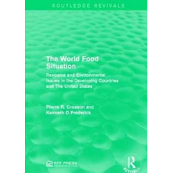 The World Food Situation: Resource and Environmental Issues in the Developing Countries and The United States