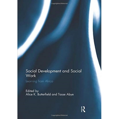 Social Development and Social Work: Learning from Africa