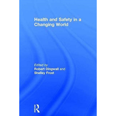Health and Safety in a Changing World