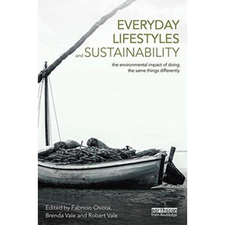 Everyday Lifestyles and Sustainability: The Environmental Impact Of Doing The Same Things Differently