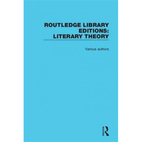 Routledge Library Editions: Literary Theory