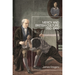 Mercy and British Culture, 1760-1960