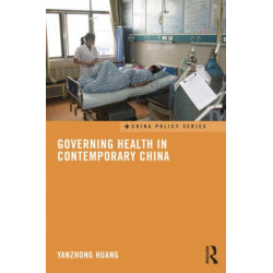 Governing Health in Contemporary China