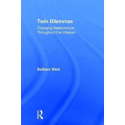 Twin Dilemmas: Changing Relationships Throughout the Life Span