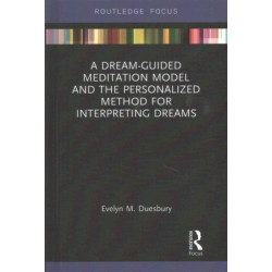A Dream-Guided Meditation Model and the Personalized Method for Interpreting Dreams