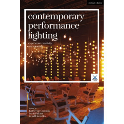 Contemporary Performance Lighting: Experience, Creativity and Meaning