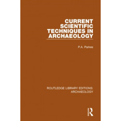 Current Scientific Techniques in Archaeology